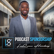 Load image into Gallery viewer, Podcast Host Sponsor | LaQuan Henley