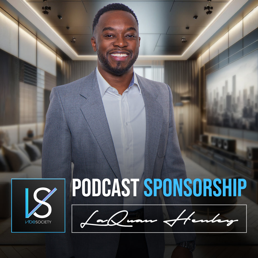 Podcast Host Sponsor | LaQuan Henley