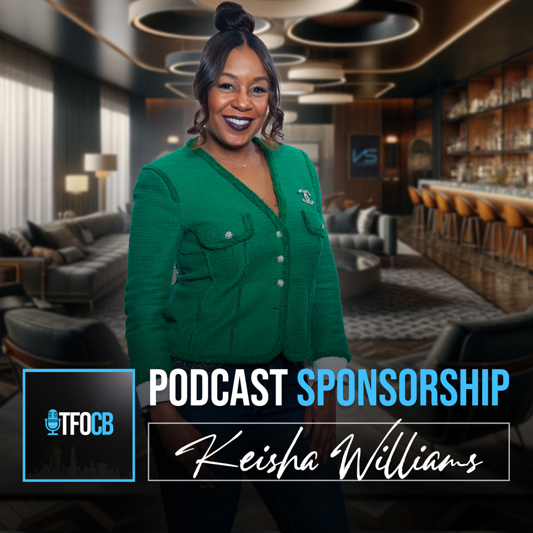 Podcast Host Sponsor | Keisha Williams